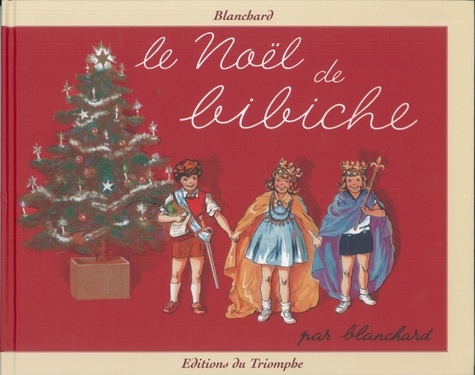  Blanchard - Bibiche Tome 2 : Le Noël de Bibiche.