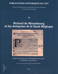 Richard de Wassebourg et les Antiquitez de la Gaule Belgicque