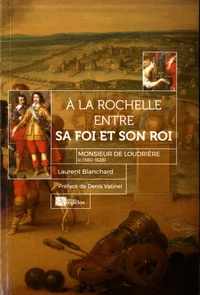 A la rochelle entre sa Foi et son Roi