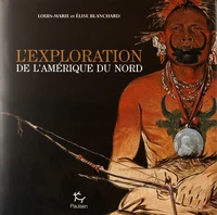 L'exploration de l'Amérique du Nord