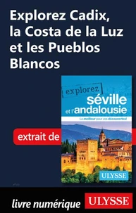 Explorez Cadix, la Costa de la Luz et les Pueblos Blancos