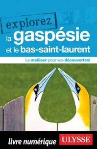 Explorez la Gaspésie et le bas-Saint-Laurent