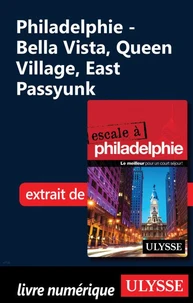 Philadelphie - Bella Vista, Queen Village, East Passyunk