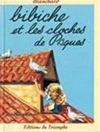 Bibiche et les cloches de Pâques