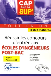 Réussir les concours d'entrée aux écoles d'ingénieurs post-bac