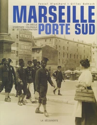 Marseille Porte Sud (1905-2005)