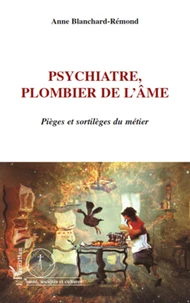Psychiatre : plombier de l'âme