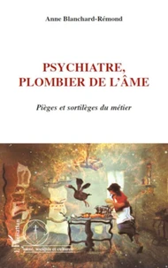 Psychiatre : plombier de l'âme