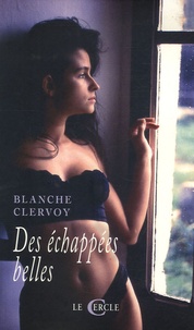 Blanche Clervoy - Des Echappées belles.