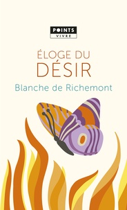 Blanche de Richemont - Eloge du désir.