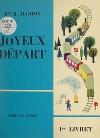 Blanche Jughon et Alain Grée - Joyeux départ - Premier livret.