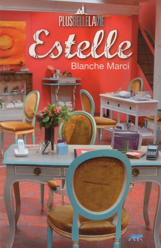 Blanche Marci - Plus belle la vie : Estelle.