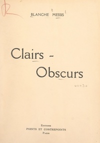 Blanche Messis - Clairs-obscurs - Contes radiophoniques.