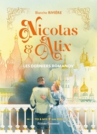 Nicolas & Alix - Les derniers Romanov