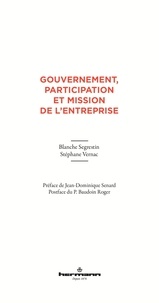 Blanche Segrestin et Stéphane Vernac - Gouvernement, participation et mission de l'entreprise.
