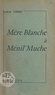 Blanche Sirodot - Mère Blanche à Ménil' Muche.