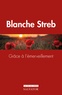 Blanche Streb - Grâce à l’émerveillement.