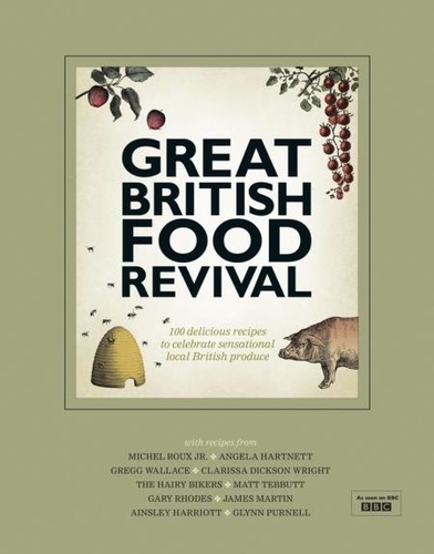 Great British Food Revival. Blanche Vaughan, Michel Roux jr, Angela Hartnett, Gregg Wallace, Clarissa Dickson Wright, Hairy Bike