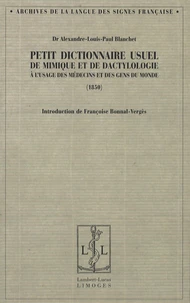 Petit dictionnaire usuel de mimique et de dactylologie à l'usage des médecins et des gens du monde