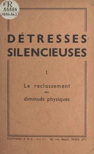 Détresses silencieuses (1). Le reclassement des diminués physiques