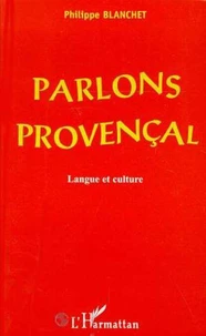 PARLONS PROVENCAL. Langue et culture
