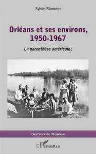 Orléans et ses environs, 1950-1967