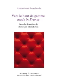 Vers le haut de gamme made in France