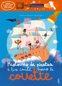 Histoires de pirates à lire caché sous la couette