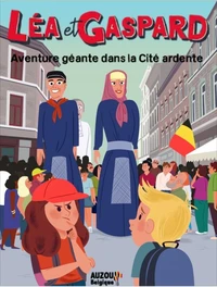 Une aventure géante dans la cité ardente
