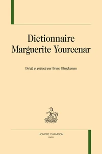 Dictionnaire Yourcenar