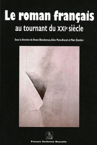 Le roman français au tournant du XXIème siècle
