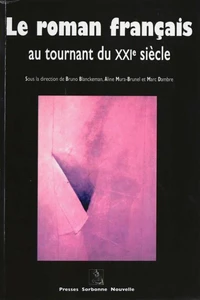 Le roman français au tournant du XXIème siècle