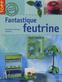 Fantastique feutrine