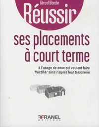 Réussir ses placements à court terme