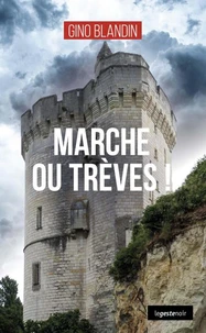 Marche ou treves (coll. geste noir)