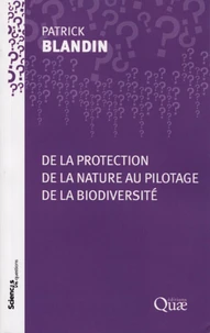 De la protection de la nature au pilotage de la biodiversité
