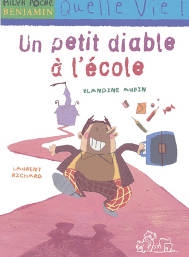 Blandine Aubin et Laurent Richard - Un petit diable à l'école.