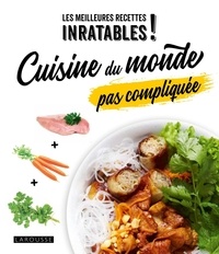 Blandine Boyer et Olivier Ploton - Cuisine du monde pas compliquée.