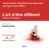 Blandine Bricka - L'art d'être différent - Histoires de handicaps.