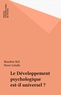 Blandine Bril et Henri Lehalle - Le Développement psychologique est-il universel ? - Approches interculturelles.