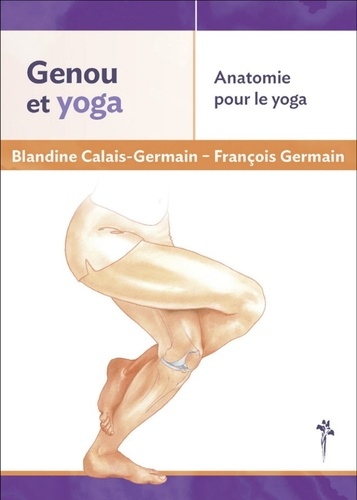 Genoux et yoga. Anatomie pour le yoga