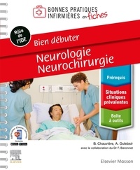 Blandine Chauvière et Audrey Oulebsir - Neurologie-Neurochirurgie - Bien débuter.