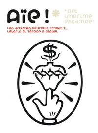 Blandine Chavanne - Aïe !* Art imprimé estampe ! - Les artistes heureux, Ernest T., Letaris et Taroop & Glabel.