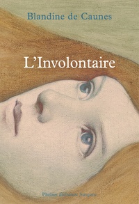 Blandine de Caunes - L'involontaire.