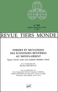Blandine Destremau et  Collectif - Revue Tiers-Monde Tome 41 N° 163 Juillet-Septembre 2000 : Formes Et Mutations Des Economies Rentieres Au Moyen-Orient.
