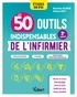 Blandine Dijoux et Hélène Diot - Les 50 outils indispensables de l'infirmier.