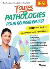 Blandine Dijoux et Hélène Diot - Toutes les pathologies pour réussir en IFSI.