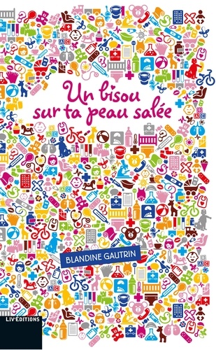 Blandine Gautrin - Un bisou sur ta peau salée.