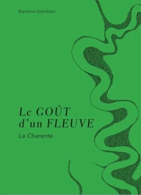 Le goût d'un fleuve