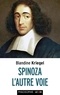 Blandine Kriegel - Spinoza - L'autre voie.